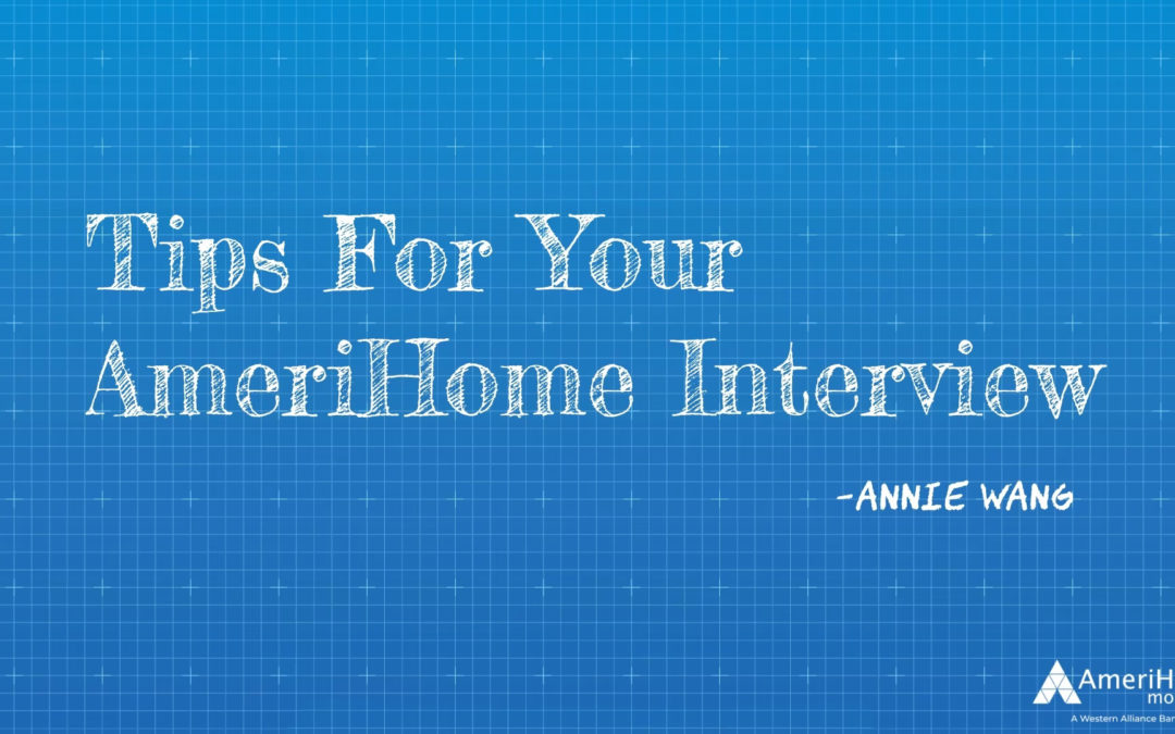 Tips for Your AmeriHome Interview