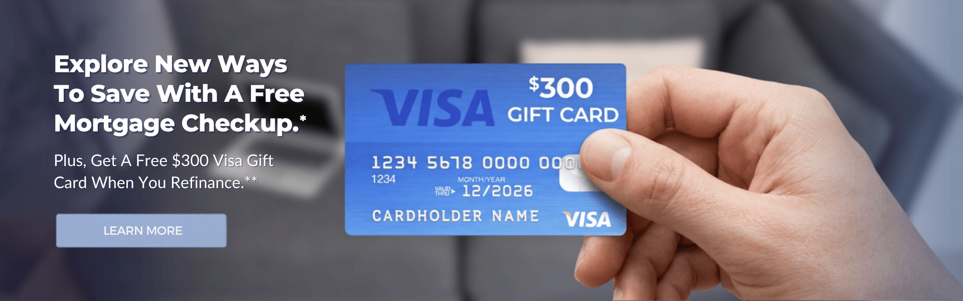 Explore New Ways To Save With A Free Mortgage Checkup.*